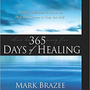 365 Days of Healing by Mark Braze.